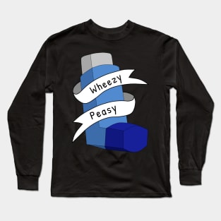 Wheezy Peasy Asthma Awareness Pun Long Sleeve T-Shirt